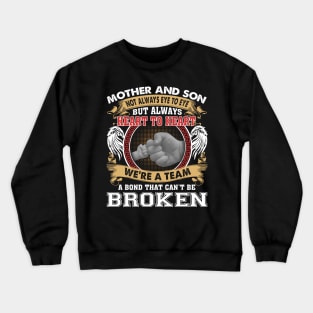 Mother And Son Not Always Eye To Eye But Always Heart To Heart Crewneck Sweatshirt